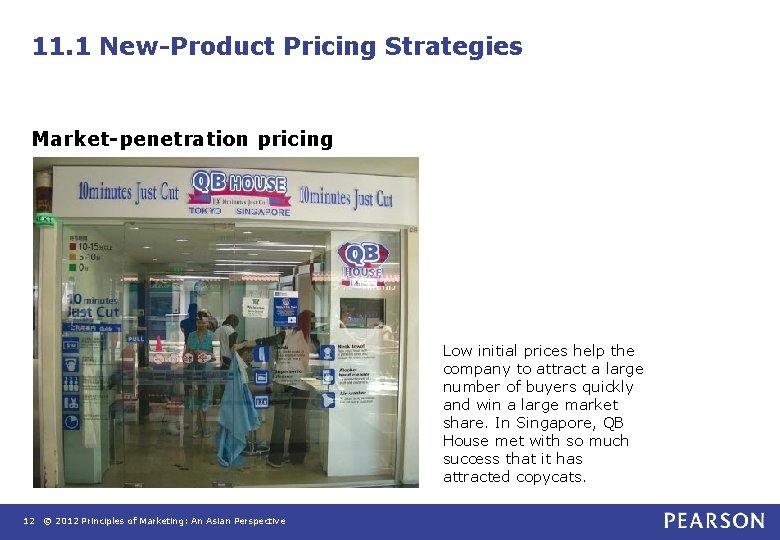 11. 1 New-Product Pricing Strategies Market-penetration pricing Low initial prices help the company to