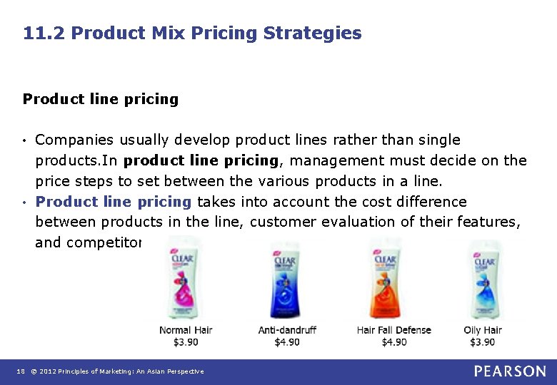 11. 2 Product Mix Pricing Strategies Product line pricing Companies usually develop product lines