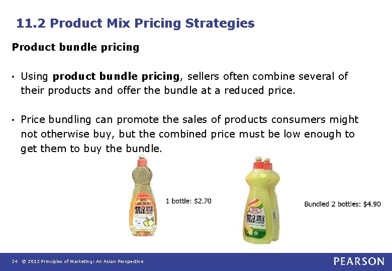 11. 2 Product Mix Pricing Strategies Product bundle pricing • Using product bundle pricing,