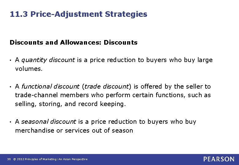 11. 3 Price-Adjustment Strategies Discounts and Allowances: Discounts • A quantity discount is a