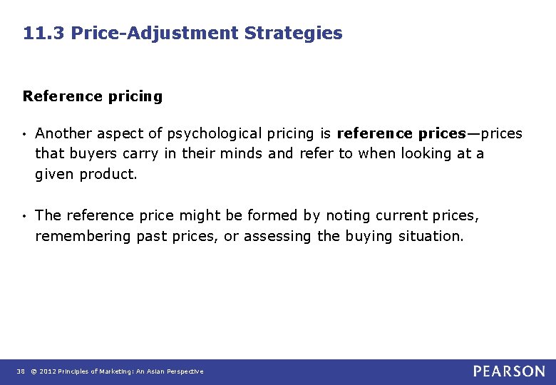 11. 3 Price-Adjustment Strategies Reference pricing • Another aspect of psychological pricing is reference