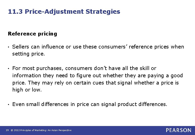 11. 3 Price-Adjustment Strategies Reference pricing • Sellers can influence or use these consumers’