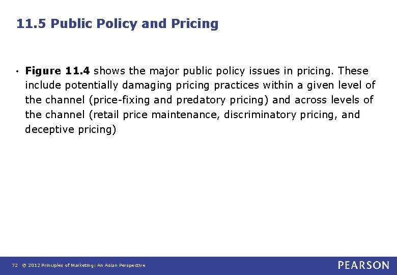 11. 5 Public Policy and Pricing • Figure 11. 4 shows the major public