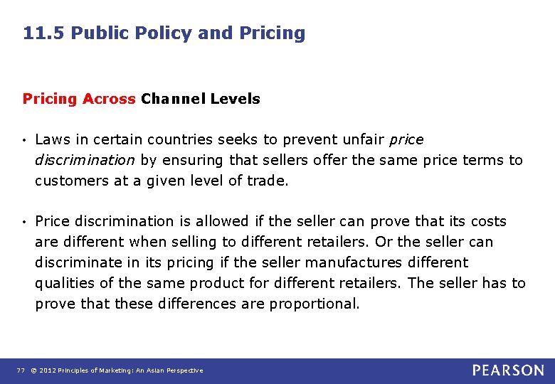 11. 5 Public Policy and Pricing Across Channel Levels • Laws in certain countries