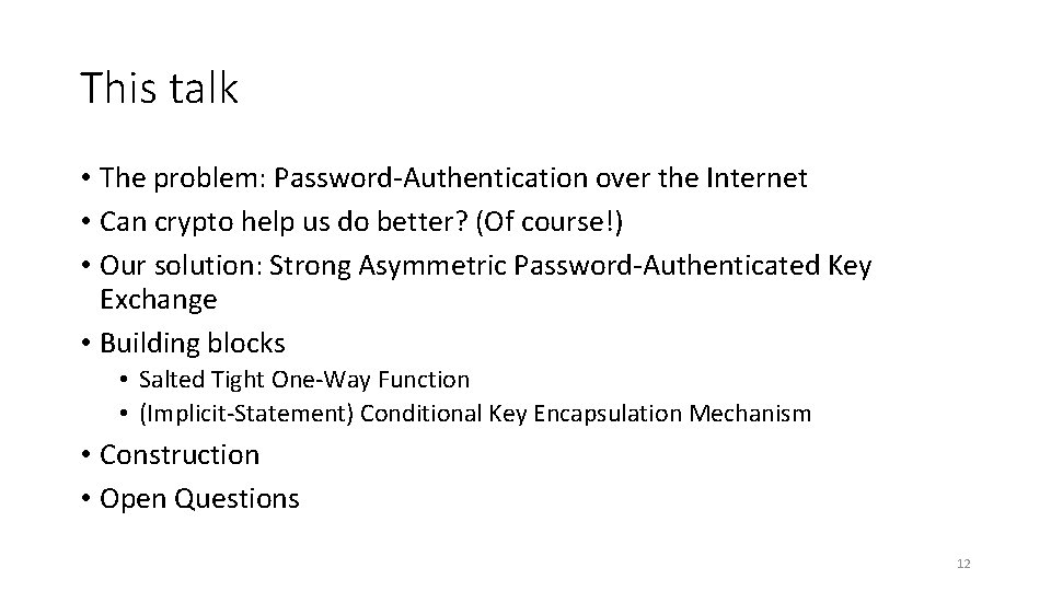 This talk • The problem: Password-Authentication over the Internet • Can crypto help us