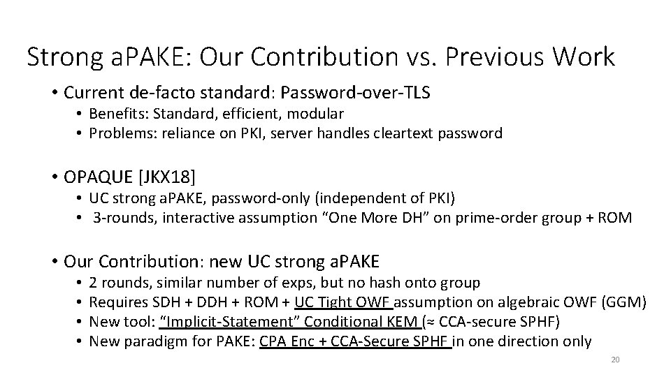Strong a. PAKE: Our Contribution vs. Previous Work • Current de-facto standard: Password-over-TLS •