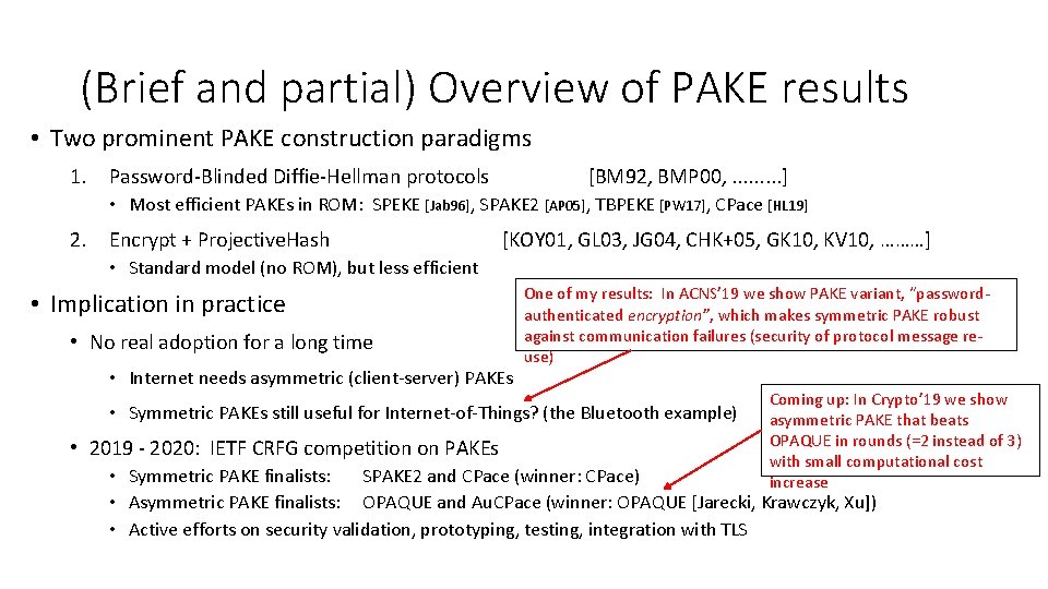 (Brief and partial) Overview of PAKE results • Two prominent PAKE construction paradigms 1.