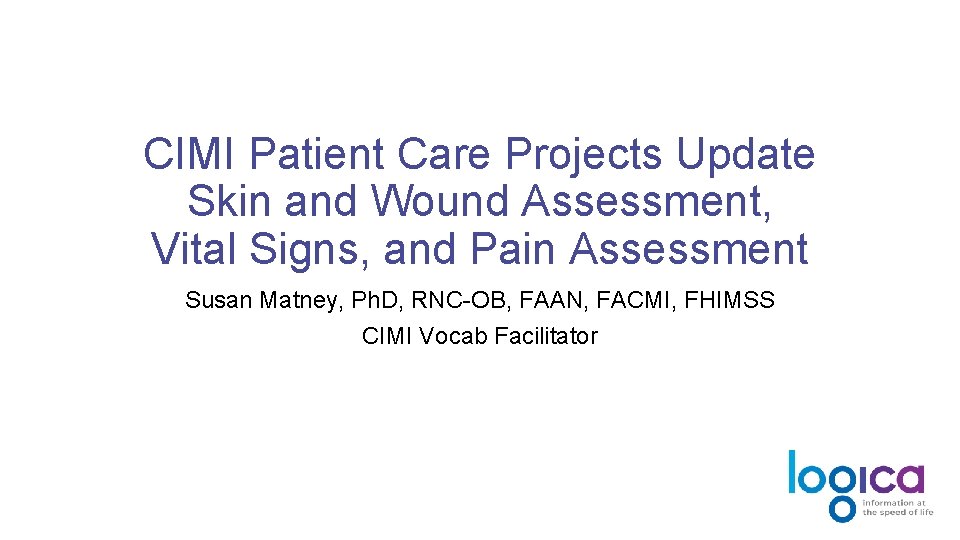 CIMI Patient Care Projects Update Skin and Wound Assessment, Vital Signs, and Pain Assessment