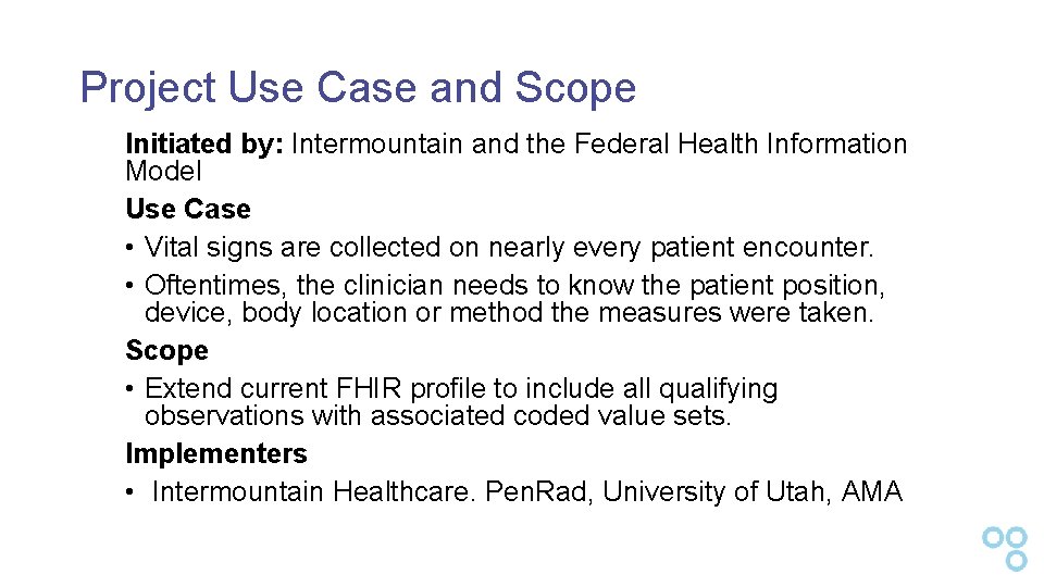 Project Use Case and Scope Initiated by: Intermountain and the Federal Health Information Model