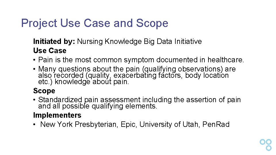 Project Use Case and Scope Initiated by: Nursing Knowledge Big Data Initiative Use Case