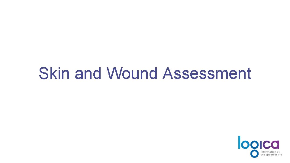 Skin and Wound Assessment 