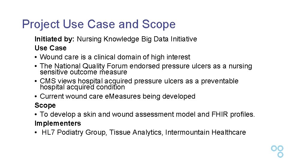 Project Use Case and Scope Initiated by: Nursing Knowledge Big Data Initiative Use Case