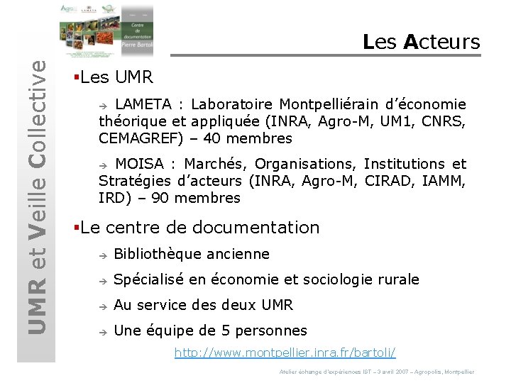 UMR et Veille Collective Les Acteurs §Les UMR LAMETA : Laboratoire Montpelliérain d’économie théorique