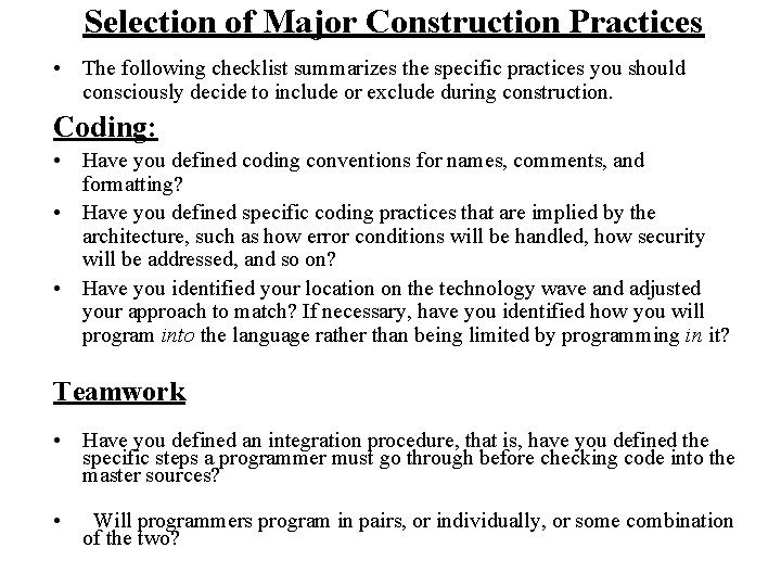 Selection of Major Construction Practices • The following checklist summarizes the specific practices you