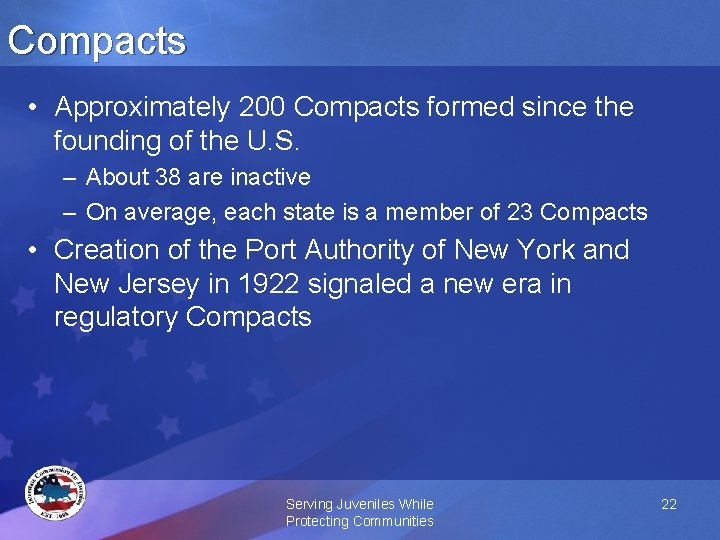 Compacts • Approximately 200 Compacts formed since the founding of the U. S. –