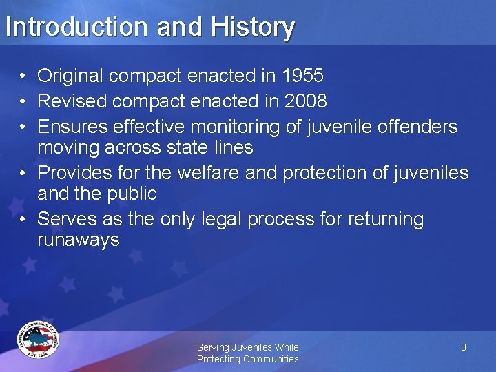 Introduction and History • Original compact enacted in 1955 • Revised compact enacted in