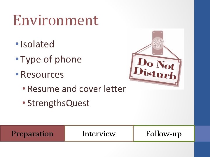 Environment • Isolated • Type of phone • Resources • Resume and cover letter