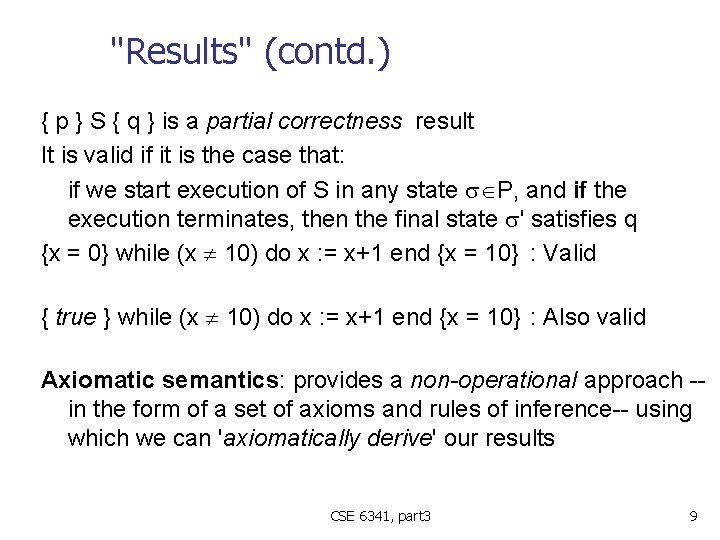 "Results" (contd. ) { p } S { q } is a partial correctness