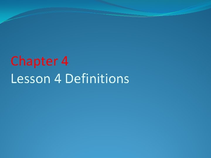 Chapter 4 Lesson 4 Definitions 