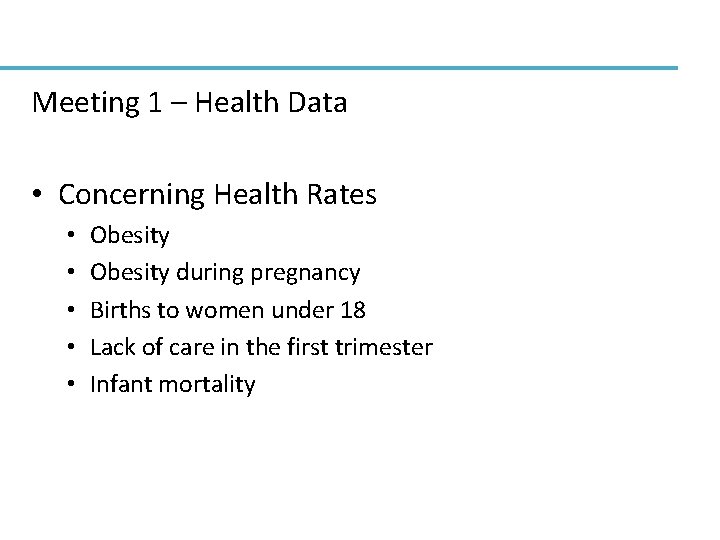 Meeting 1 – Health Data • Concerning Health Rates • • • Obesity during