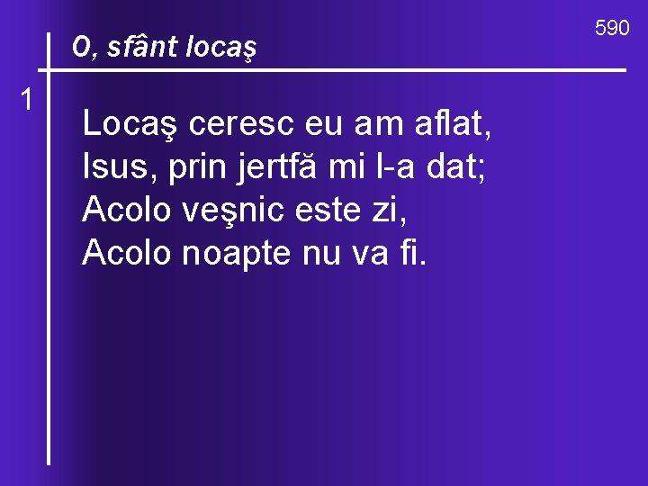 O, celocaş valuri, O, sfânt 1 de-ndurare Locaş ceresc eu am aflat, Isus, prin