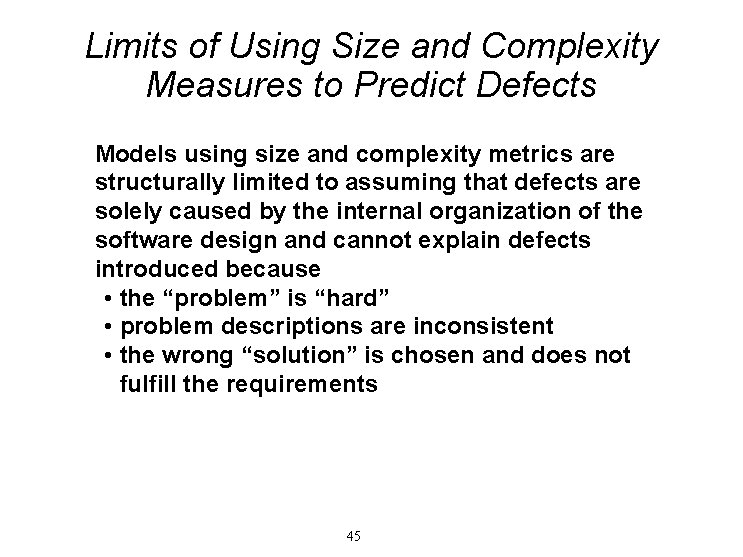 Limits of Using Size and Complexity Measures to Predict Defects Models using size and Limits of Using Size and Complexity Measures to Predict Defects Models using size and