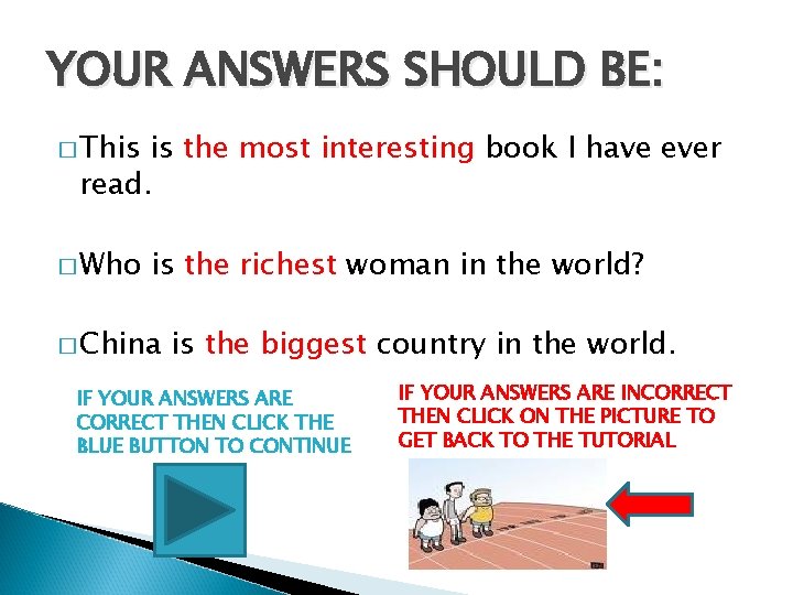 YOUR ANSWERS SHOULD BE: � This is the most interesting book I have ever YOUR ANSWERS SHOULD BE: � This is the most interesting book I have ever