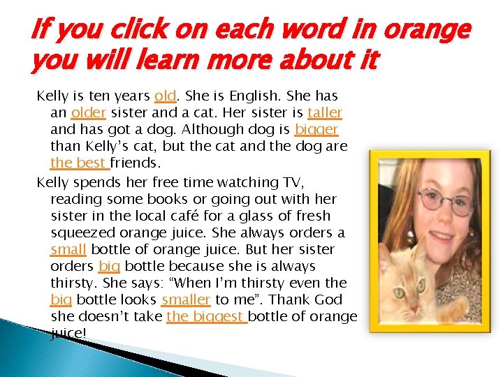 If you click on each word in orange you will learn more about it If you click on each word in orange you will learn more about it
