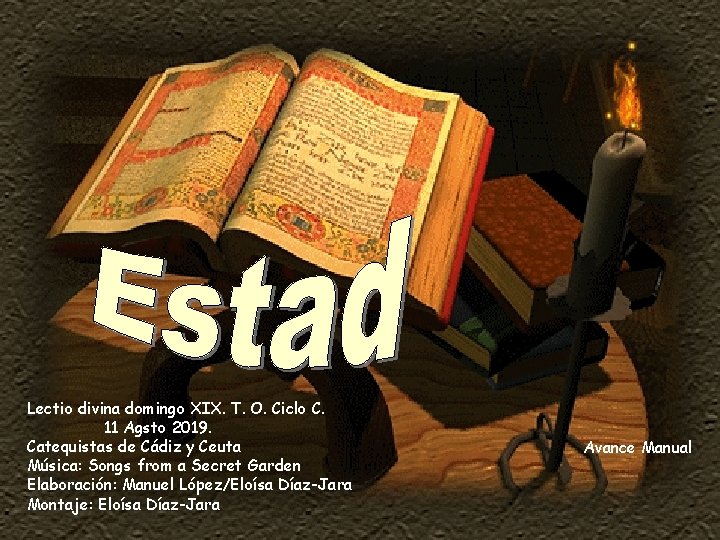 Lectio divina domingo XIX. T. O. Ciclo C. 11 Agsto 2019. Catequistas de Cádiz