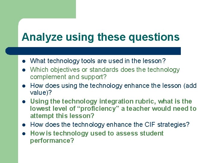 Analyze using these questions l l l What technology tools are used in the Analyze using these questions l l l What technology tools are used in the