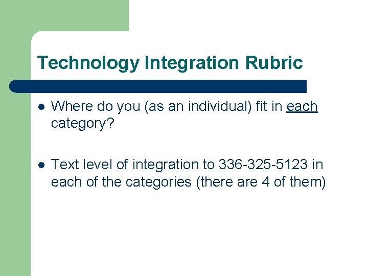 Technology Integration Rubric l Where do you (as an individual) fit in each category? Technology Integration Rubric l Where do you (as an individual) fit in each category?