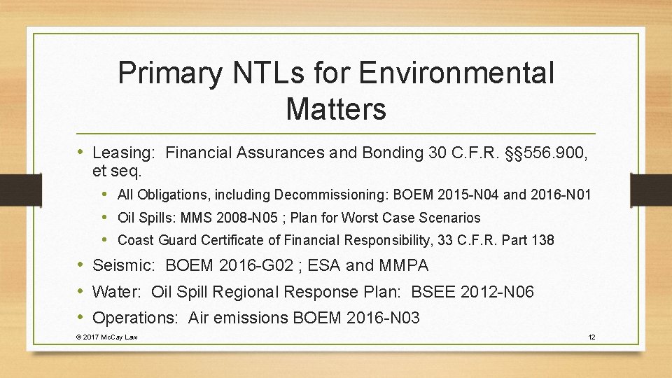 Primary NTLs for Environmental Matters • Leasing: Financial Assurances and Bonding 30 C. F.