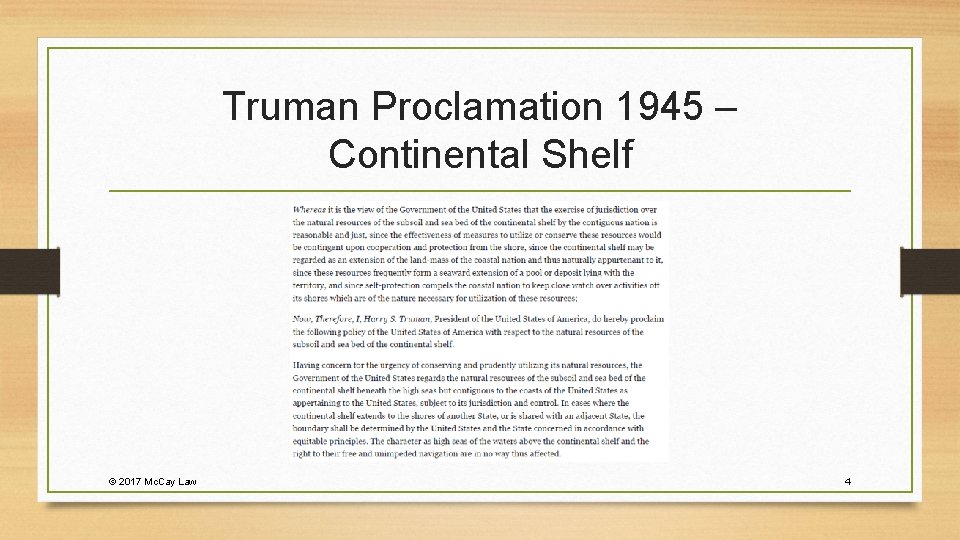 Truman Proclamation 1945 – Continental Shelf © 2017 Mc. Cay Law 4 