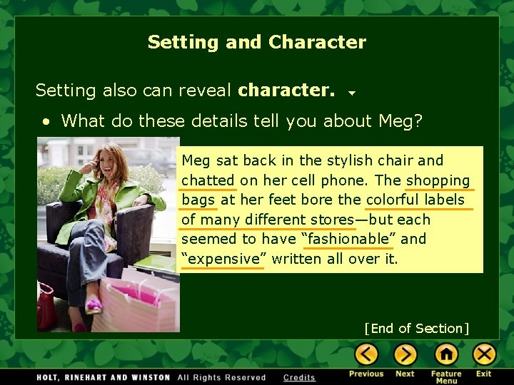 Setting and Character Setting also can reveal character. • What do these details tell