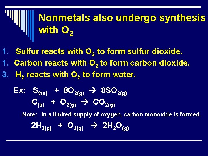 Nonmetals also undergo synthesis with O 2 1. Sulfur reacts with O 2 to Nonmetals also undergo synthesis with O 2 1. Sulfur reacts with O 2 to