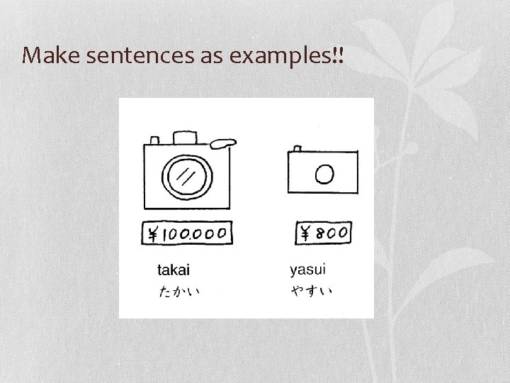 Make sentences as examples!! 