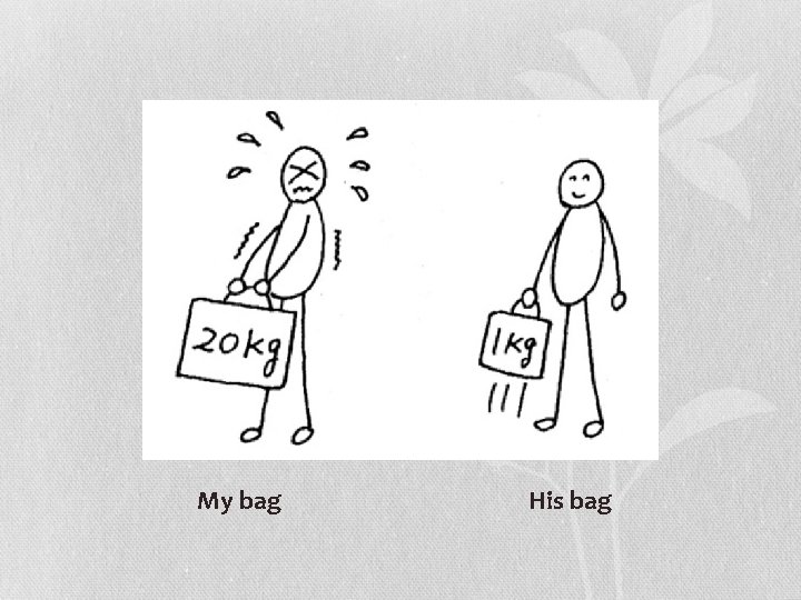 My bag His bag 