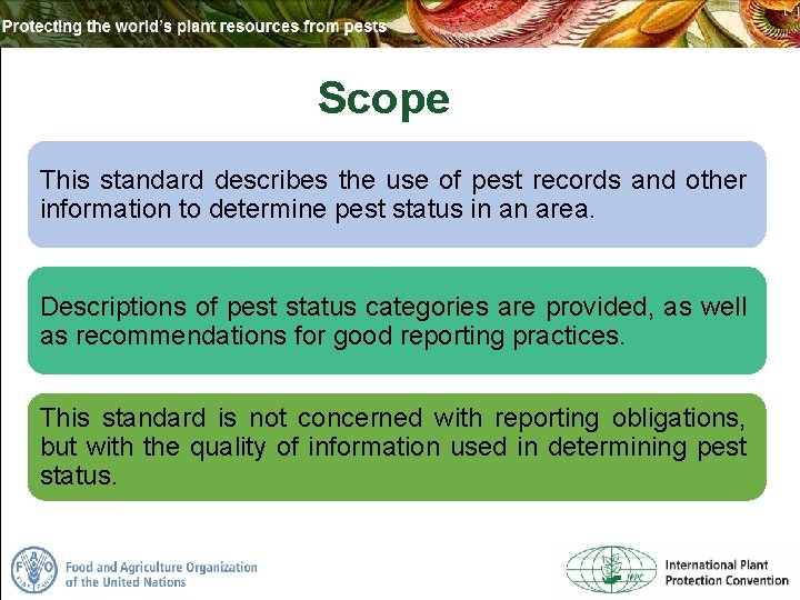 Scope This standard describes the use of pest records and other information to determine