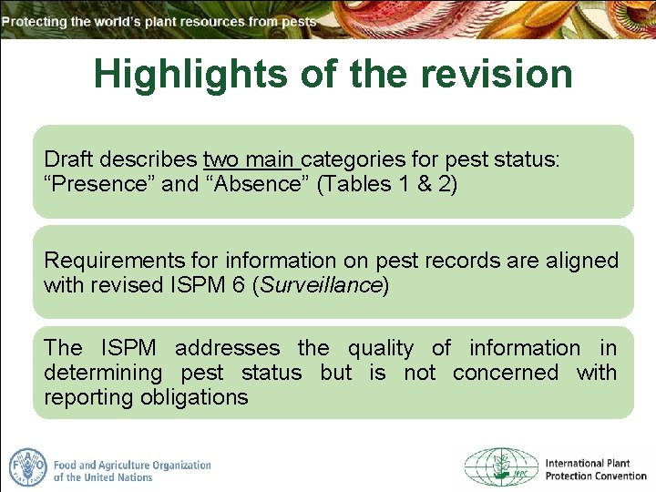 Highlights of the revision Draft describes two main categories for pest status: “Presence” and