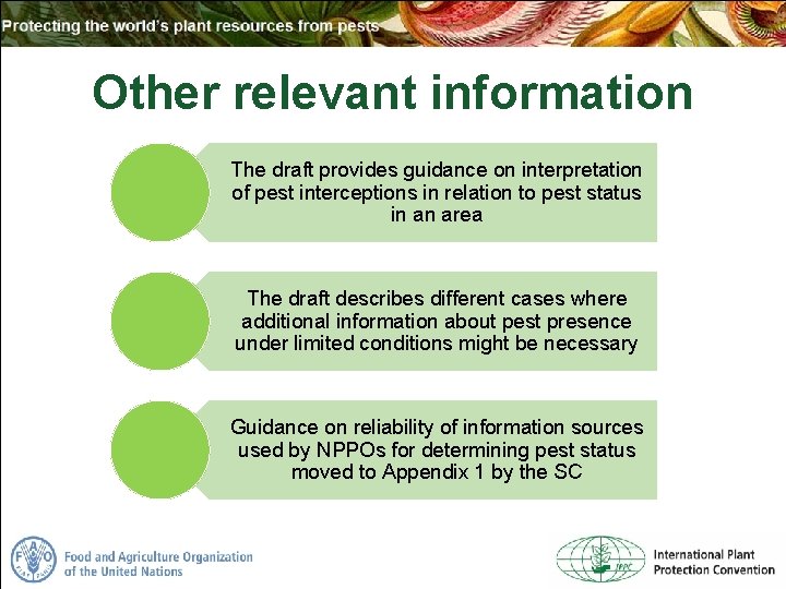 Other relevant information The draft provides guidance on interpretation of pest interceptions in relation