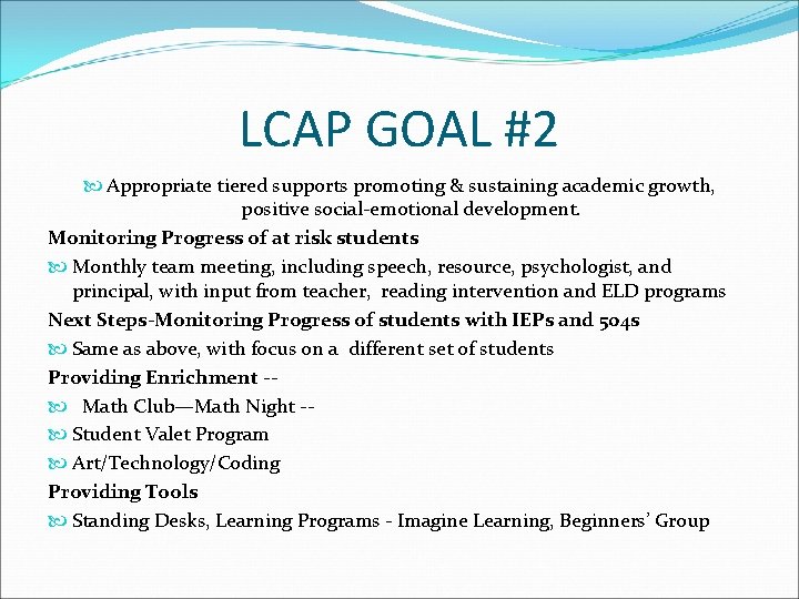 LCAP GOAL #2 Appropriate tiered supports promoting & sustaining academic growth, positive social-emotional development.