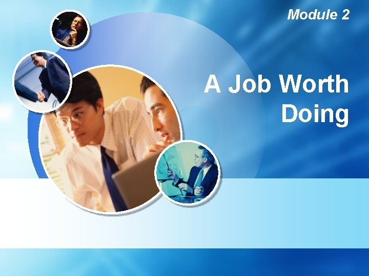 Module 2 A Job Worth Doing 