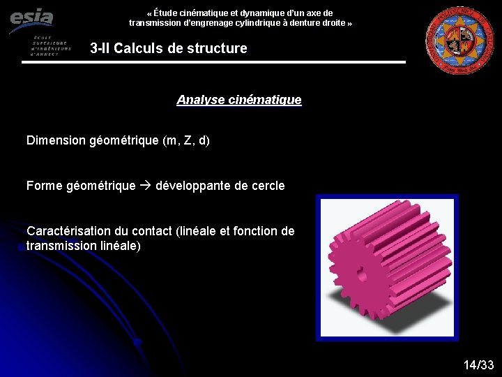  « Étude cinématique et dynamique d’un axe de transmission d’engrenage cylindrique à denture