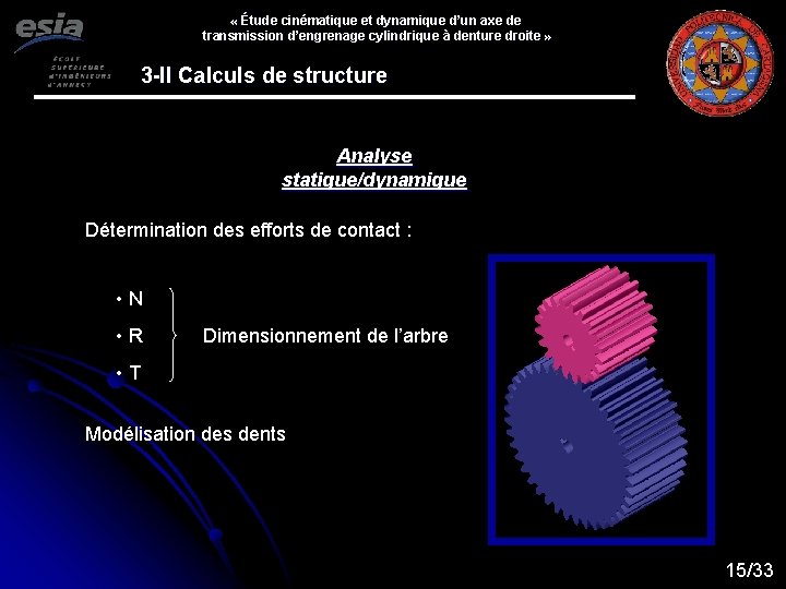  « Étude cinématique et dynamique d’un axe de transmission d’engrenage cylindrique à denture