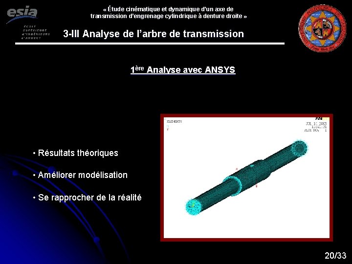  « Étude cinématique et dynamique d’un axe de transmission d’engrenage cylindrique à denture