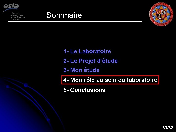 Sommaire 1 - Le Laboratoire 2 - Le Projet d’étude 3 - Mon étude