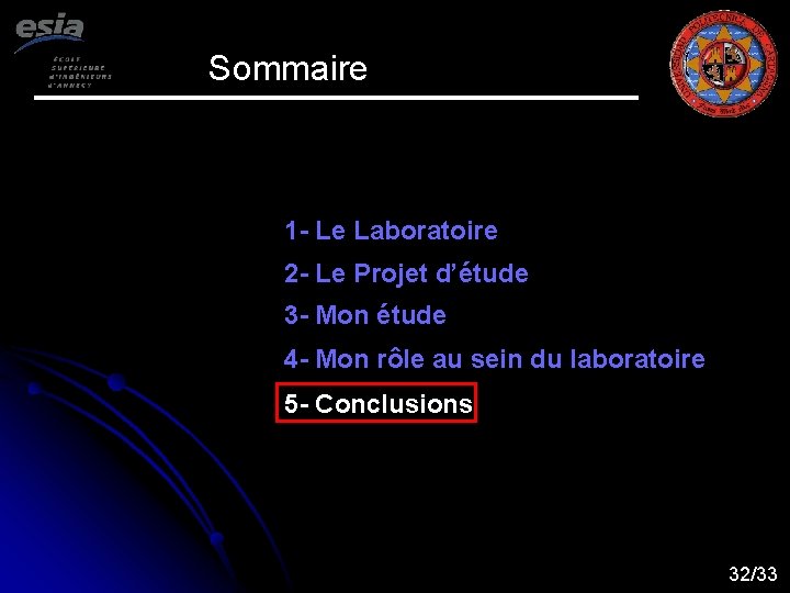 Sommaire 1 - Le Laboratoire 2 - Le Projet d’étude 3 - Mon étude