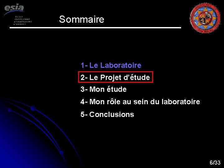 Sommaire 1 - Le Laboratoire 2 - Le Projet d’étude 3 - Mon étude