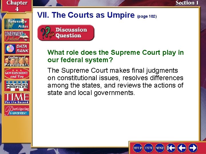 VII. The Courts as Umpire (page 102) What role does the Supreme Court play