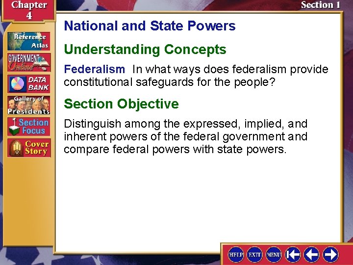 National and State Powers Understanding Concepts Federalism In what ways does federalism provide constitutional